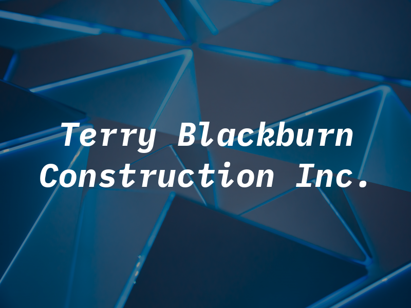 Terry Blackburn Construction Inc.