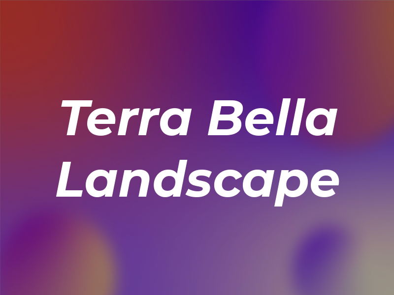 Terra Bella Landscape