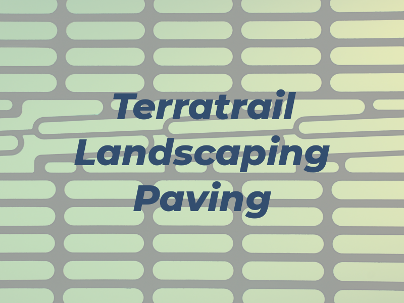 Terratrail Landscaping & Paving