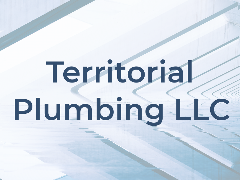 Territorial Plumbing LLC