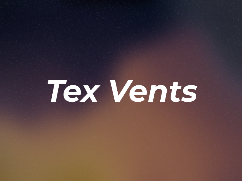 Tex Vents