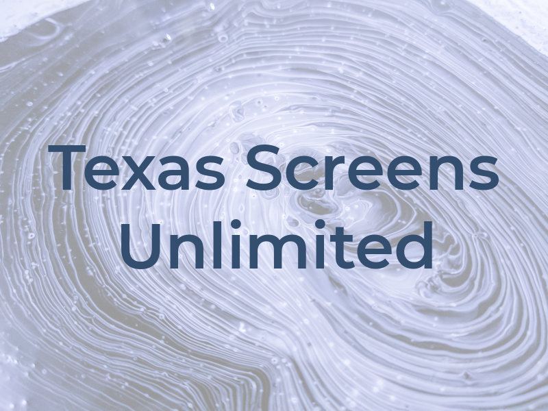 Texas Screens Unlimited