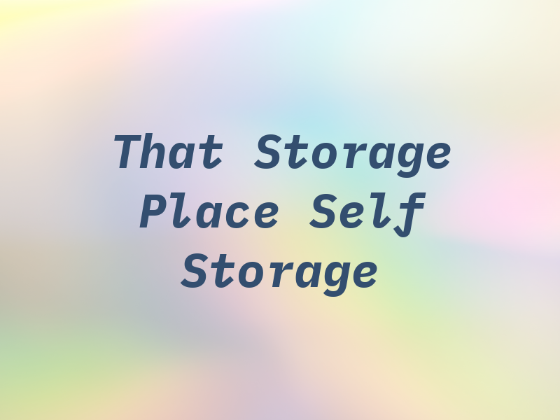 That Storage Place Self Storage