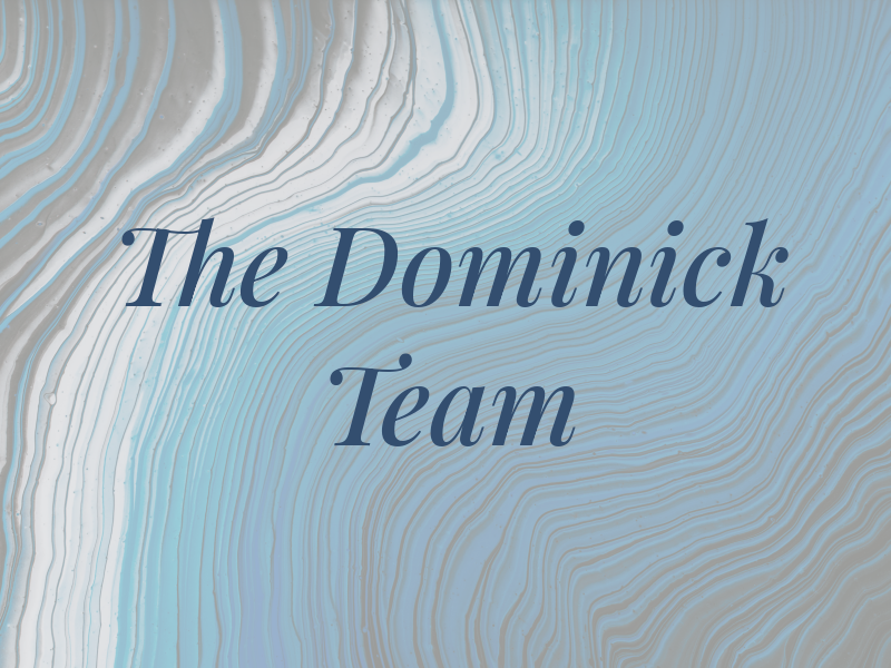 The Dominick Team