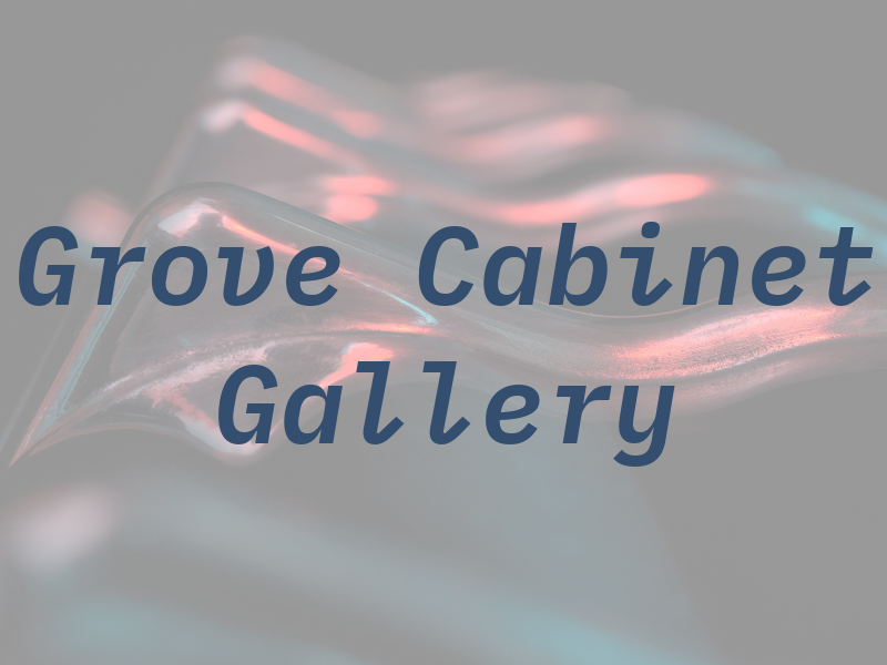 The Grove Cabinet Gallery