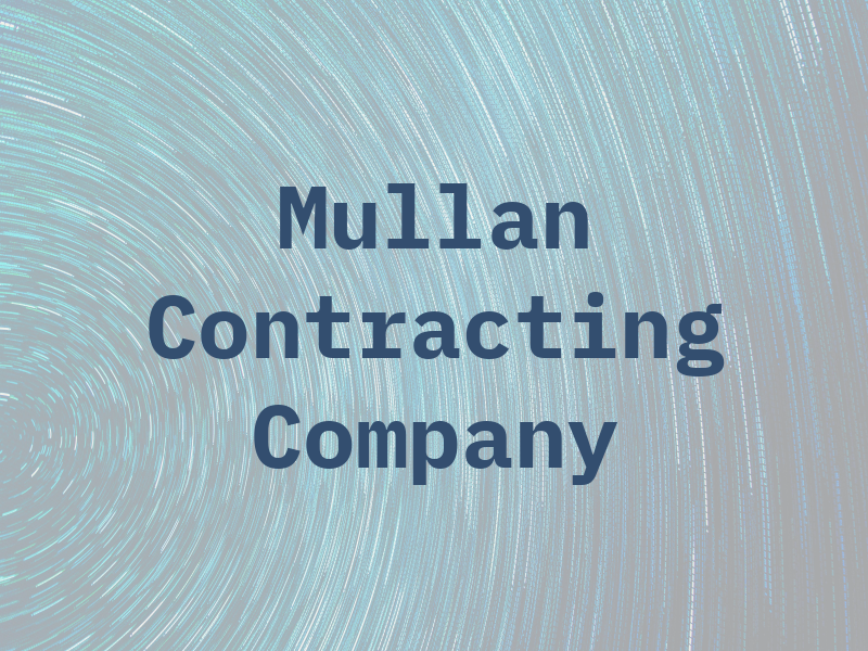 The Mullan Contracting Company