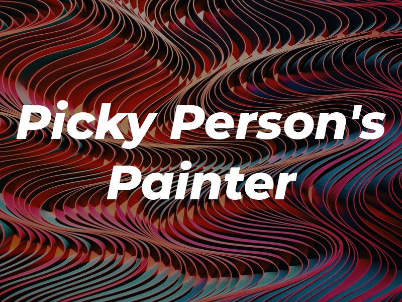 The Picky Person's Painter