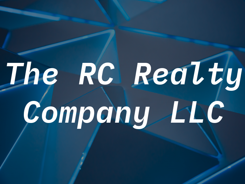 The RC Realty Company LLC