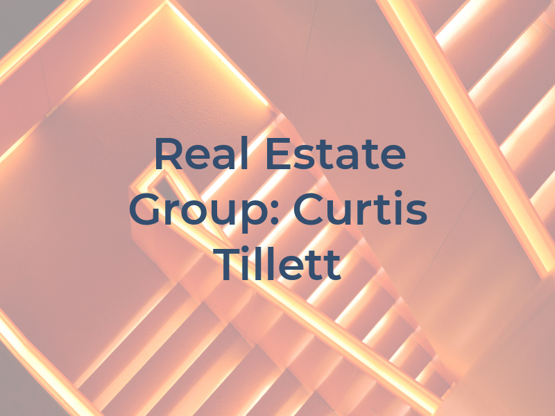 The Real Estate Group: Curtis Tillett