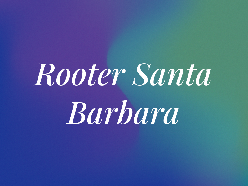 The Rooter Man Santa Barbara