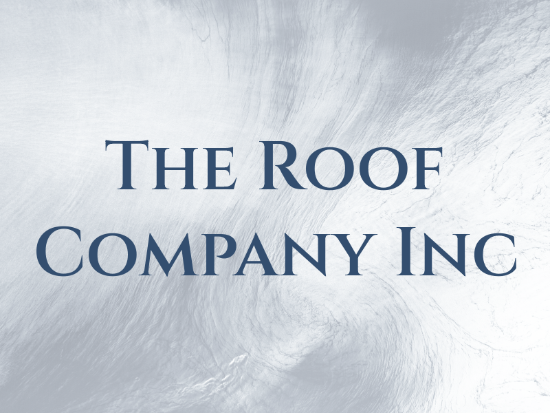 The Roof Company Inc
