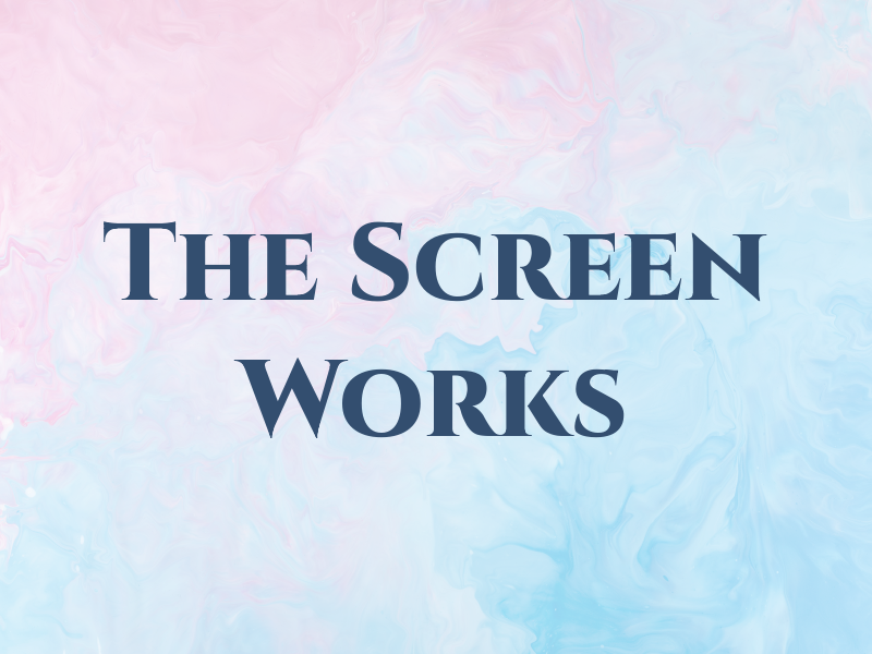 The Screen Works