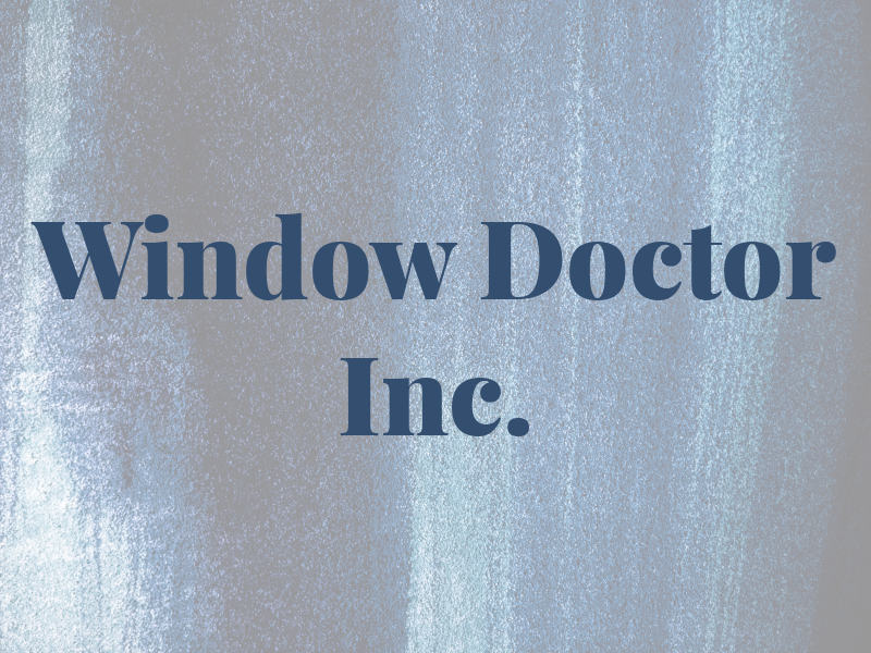 The Window Doctor Inc.