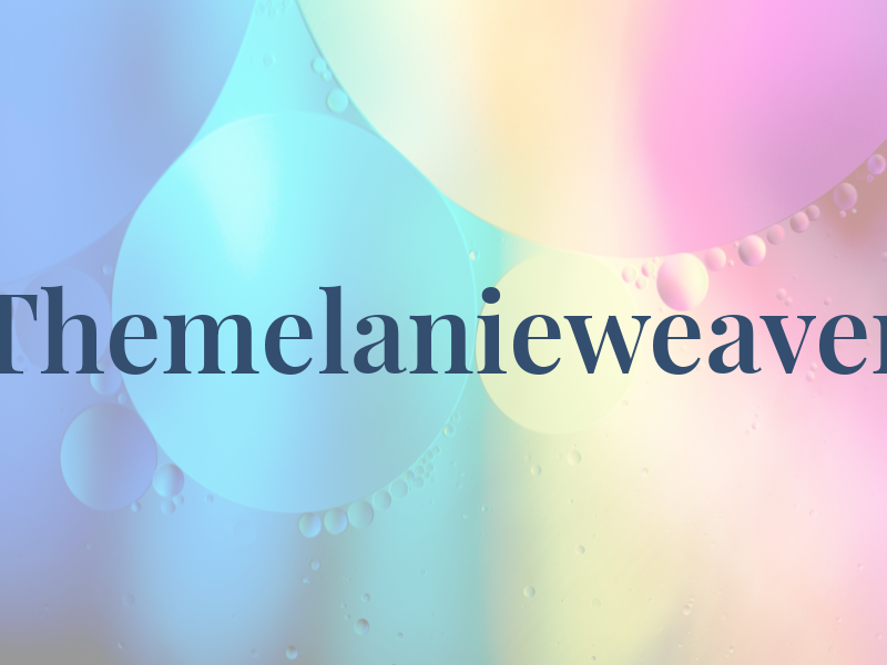 Themelanieweaver