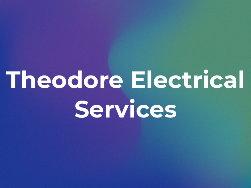 Theodore Electrical Services