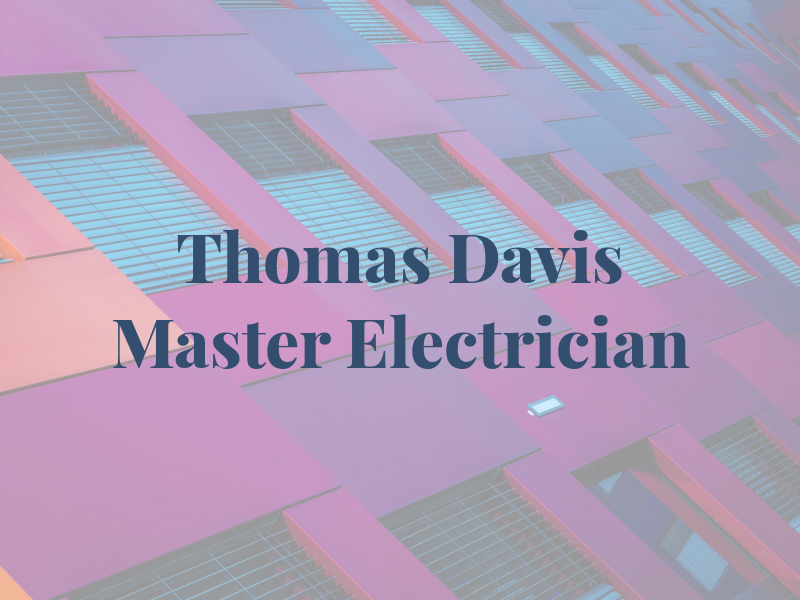 Thomas Davis Master Electrician