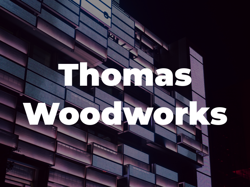 Thomas Woodworks