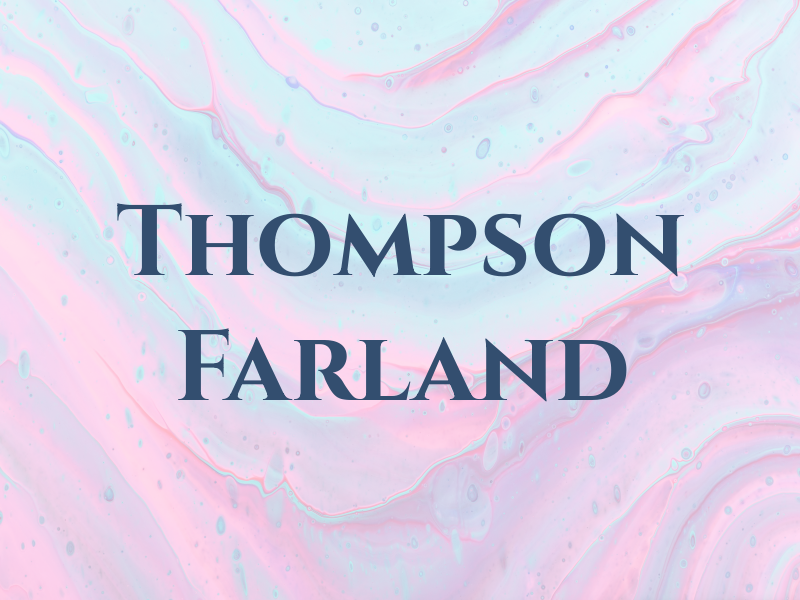 Thompson Farland