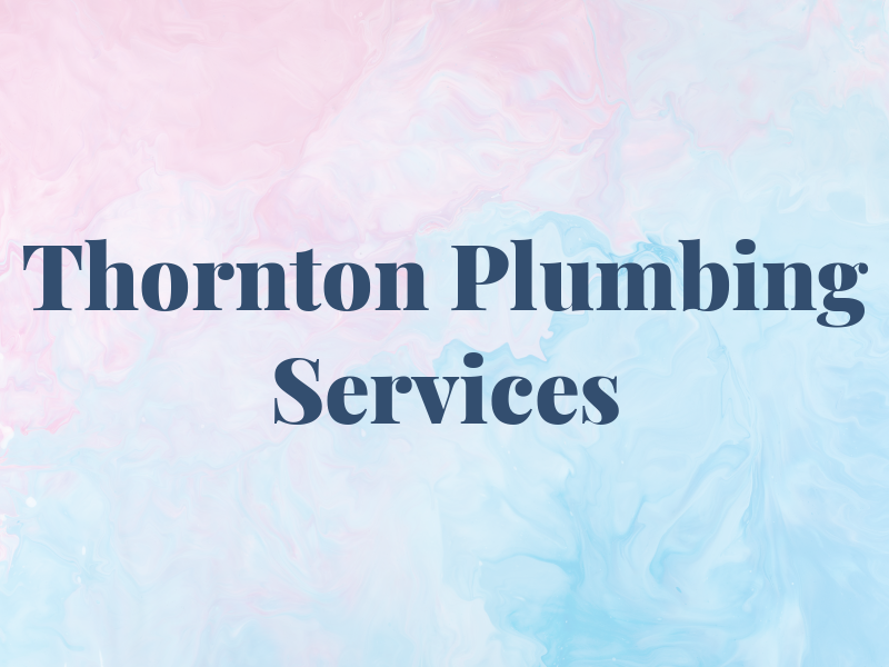 Thornton Plumbing Services