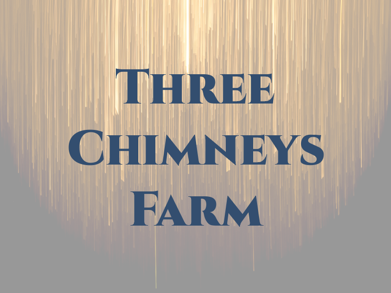 Three Chimneys Farm