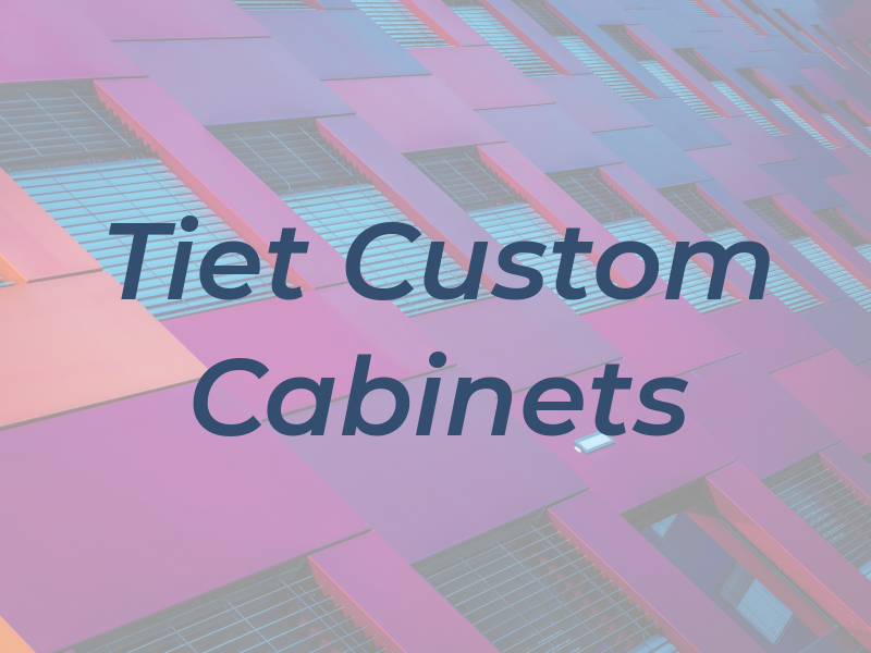 Tiet Custom Cabinets