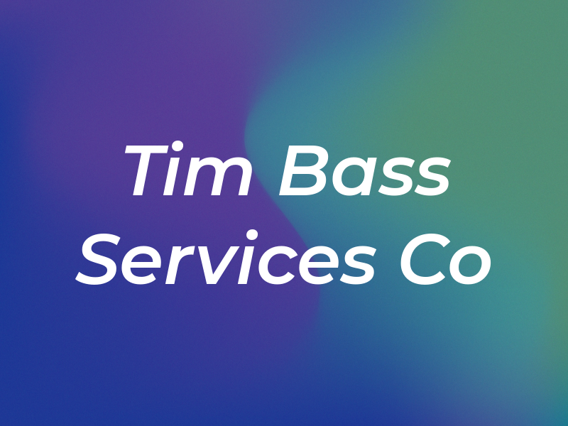 Tim Bass Services Co
