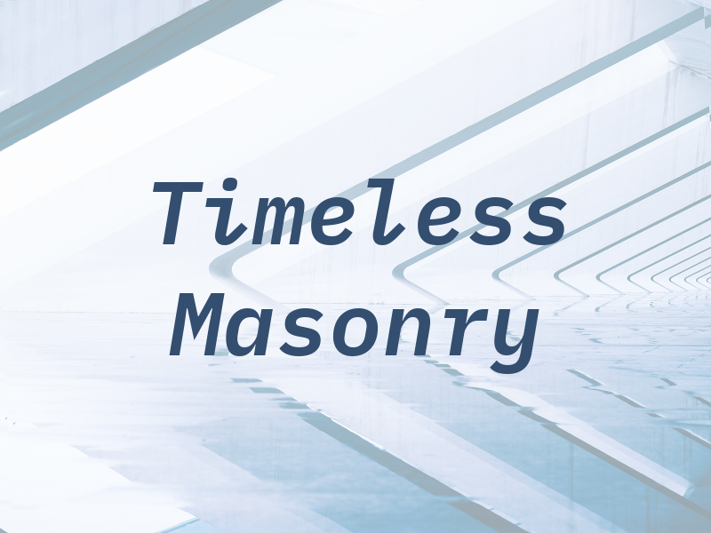 Timeless Masonry