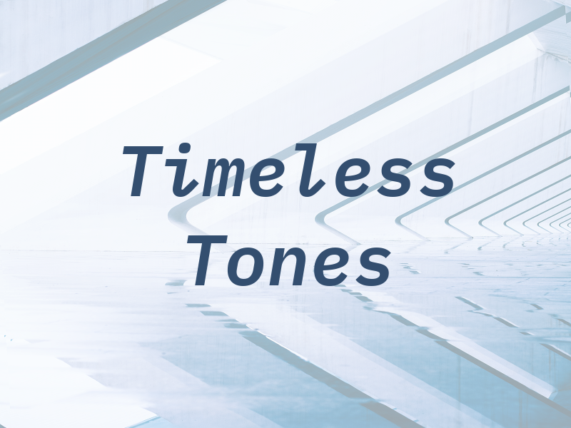 Timeless Tones