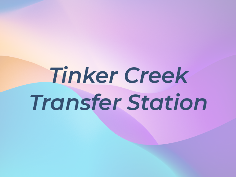 Tinker Creek Transfer Station