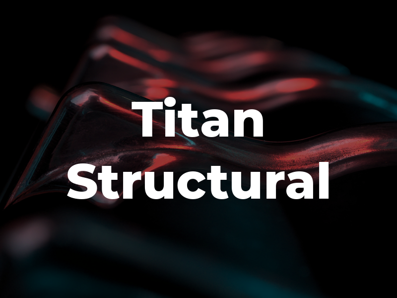 Titan Structural