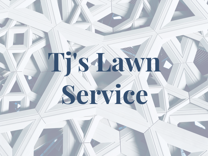 Tj's Lawn Service