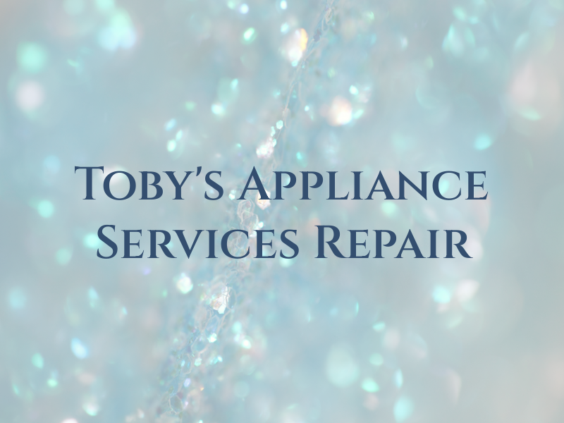 Toby's Appliance Services & Repair