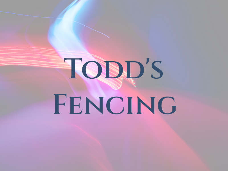 Todd's Fencing