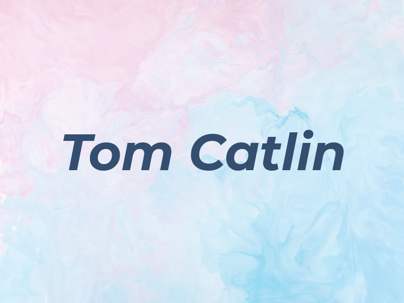 Tom Catlin