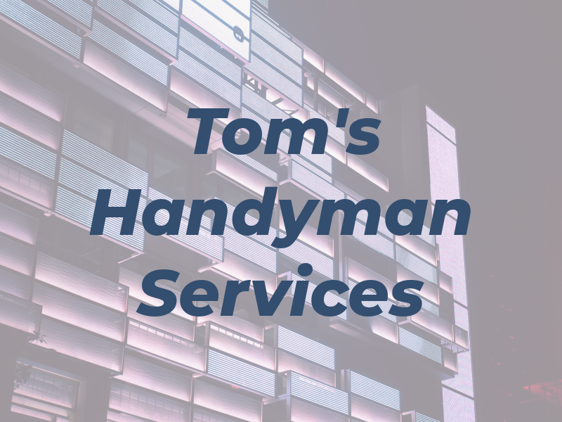 Tom's Handyman Services
