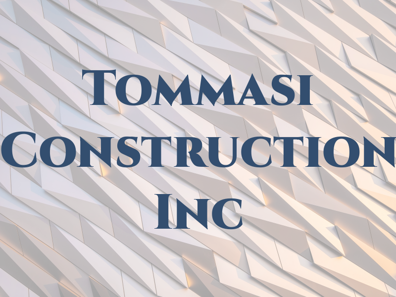 Tommasi Construction Inc