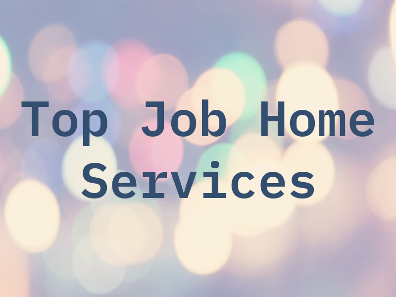 Top Job Home Services