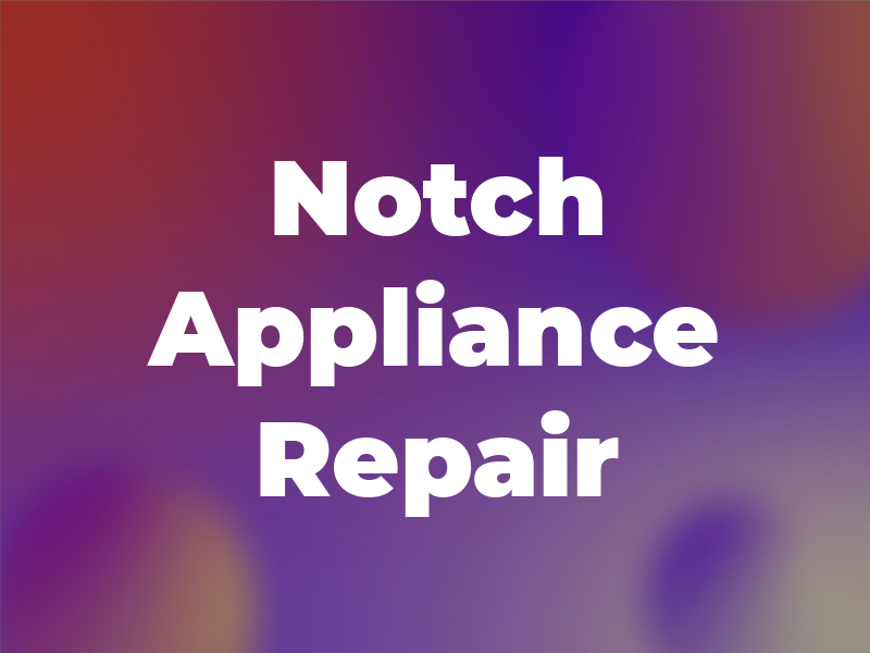 Top Notch Appliance Repair