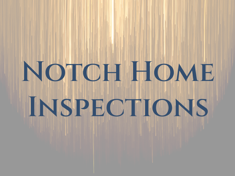 Top Notch Home Inspections