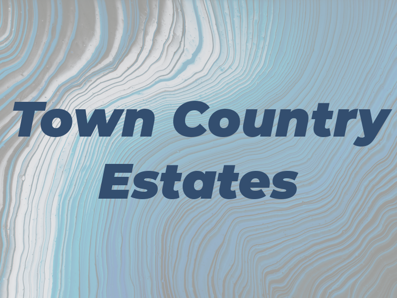 Town & Country Estates