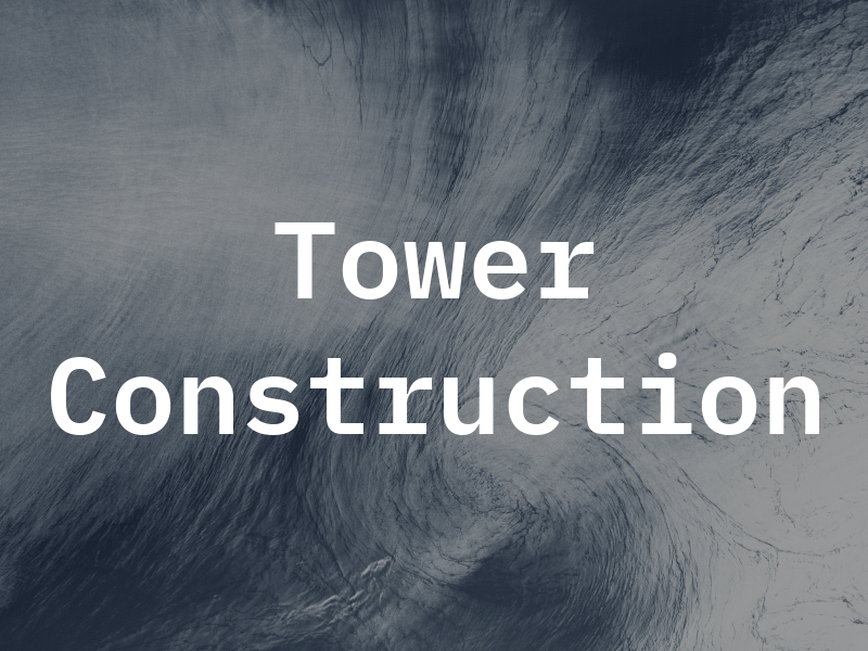 Tower Construction