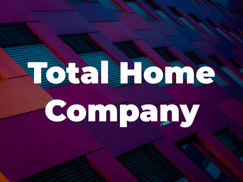 Total Home Company