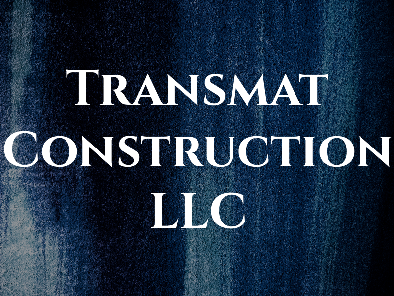 Transmat Construction LLC