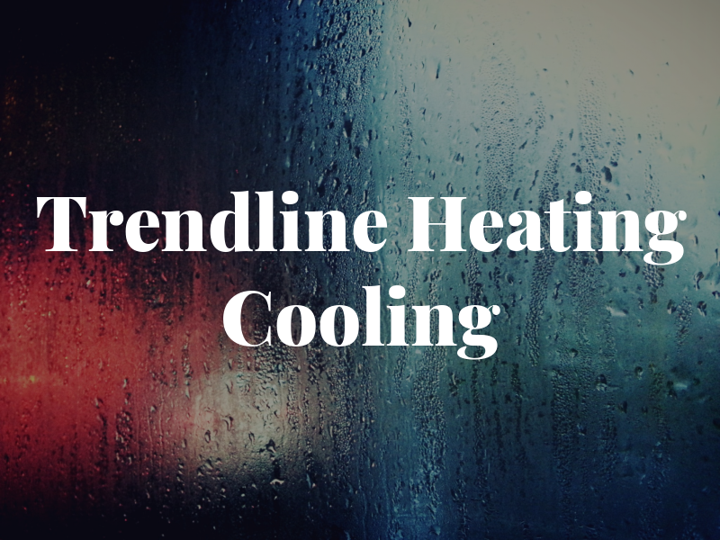 Trendline Heating and Cooling