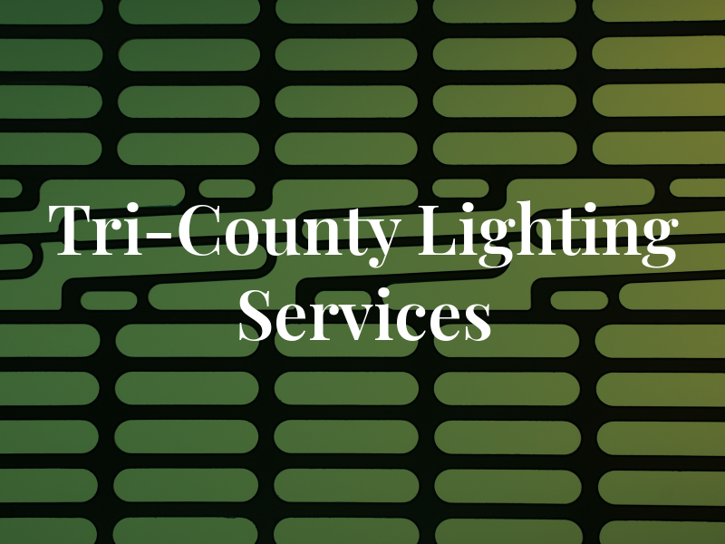 Tri-County Lighting Services