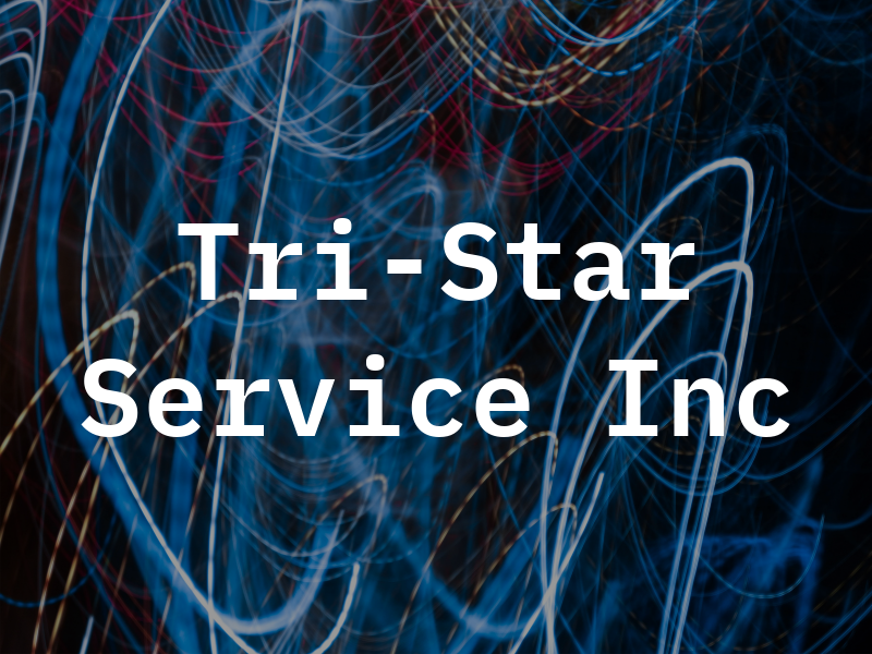 Tri-Star Service Inc