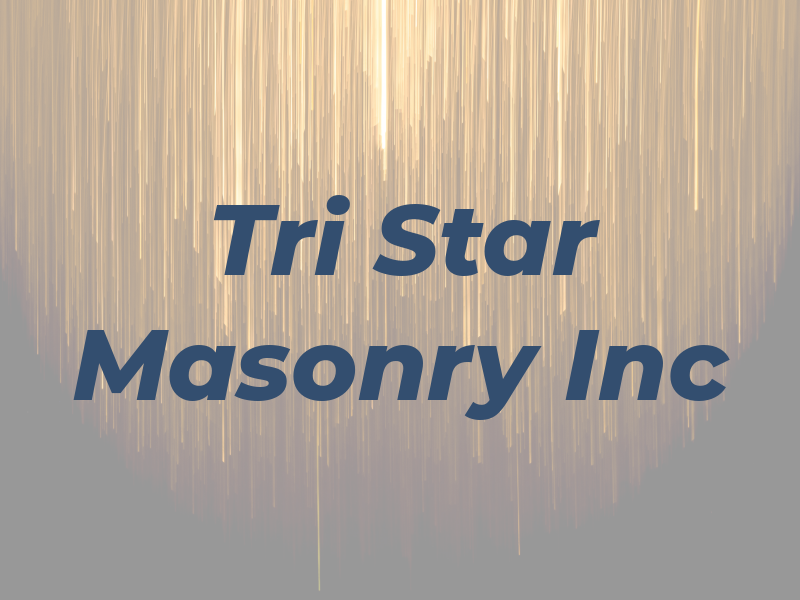 Tri Star Masonry Inc