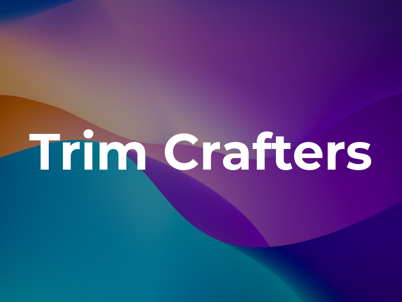Trim Crafters