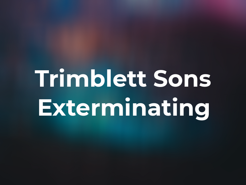 Trimblett & Sons Exterminating