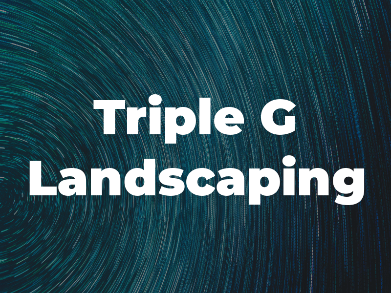 Triple G Landscaping